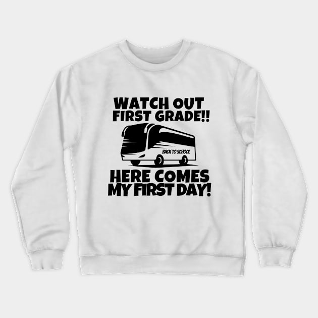 Watch out first-grade!! Crewneck Sweatshirt by mksjr